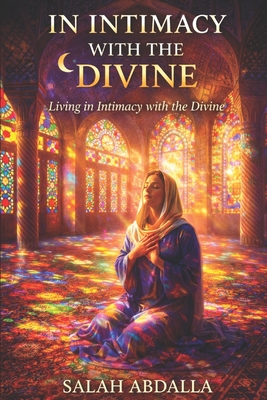 In Intimacy With the Divine: Living In Intimacy With the Divine