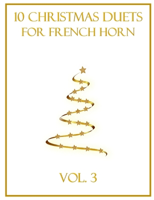 10 Christmas Duets for French Horn: Vol. 3