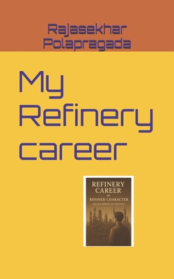 My Refinery career