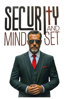 Security and Mindset: Security and Mindset