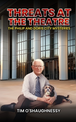 Threats At The Theatre: The Philip and Doris City Mysteries - Book 3