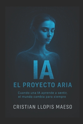 Ia: El Proyecto Aria