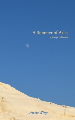 A Summer of Atlas: a poetry collection