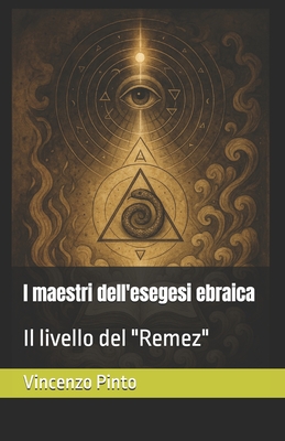 I maestri dell'esegesi ebraica: Il livello del "Remez"
