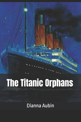 The Titanic Orphans