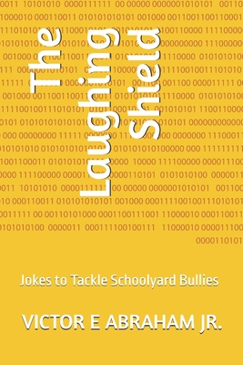 The Laughing Shield: Jokes to Tackle Schoolyard Bullies