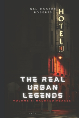 The Real Urban Legends: Volume 1: Haunted Places