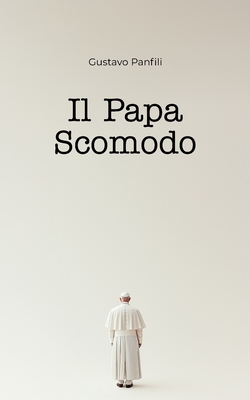 Il Papa Scomodo: Francesco e la crisi della Chiesa nell'epoca contemporanea