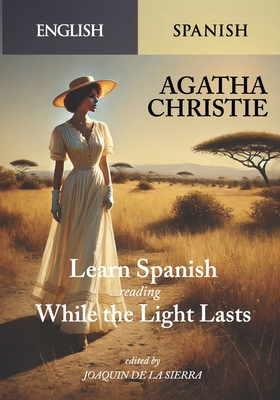 Learn Spanish Reading While the Light Lasts