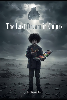 The Last Dream in Colors
