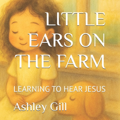 Little Ears on the Farm: Learning to Hear Jesus
