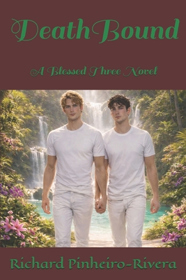 DeathBound: A Blessed Three Novel