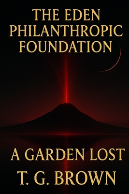 The Eden Philanthropic Foundation: A Garden Lost