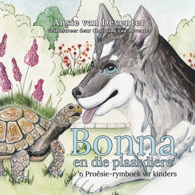 Bonna en die plaasdiere: 'n Proësie-rymboek vir kinders