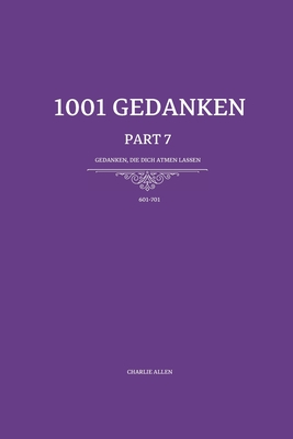 1001 Gedanken - Part 7: 101 Gedanken, die dich atmen lassen