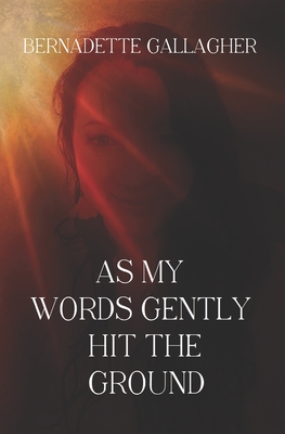 As My Words Gently Hit The Ground