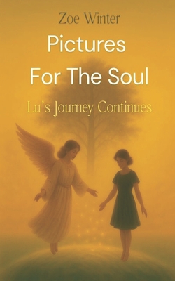 Pictures for the Soul: Lu's Journey Continues