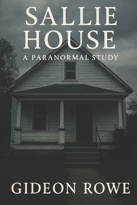 Sallie House A Paranormal Study