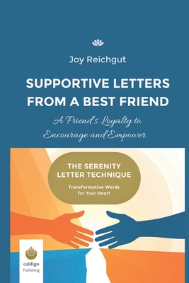 Supportive Letters from a Best Friend: A Friend's Loyalty to Encourage and Empower