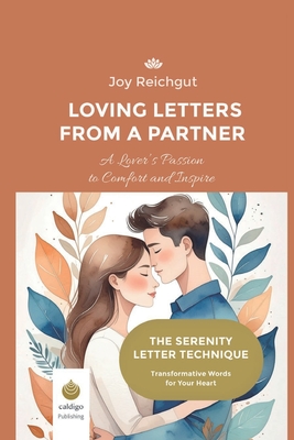 Loving Letters from a Partner: A Lover's Passion to Comfort and Inspire