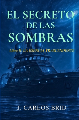 El Secreto de Las Sombras: La Esencia Trascendente