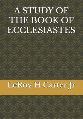 A Study of the Book of Ecclesiastes