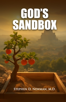 God's Sandbox: How Faith Traditions Shape Our Struggle to Get Along