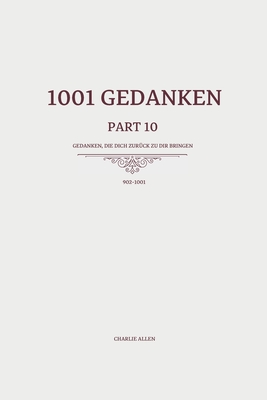 1001 Gedanken - Part 10: Gedanken, die dich zurück zu dir bringen