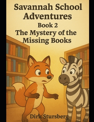 Savannah School Adventures: The Mystery of the Missing Books
