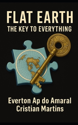 The earth is flat: key to everything