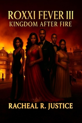 Roxxi Fever III: Kingdom After Fire