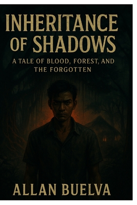Inheritance of Shadows: A Tale of Blood, Forest, and the Forgotten