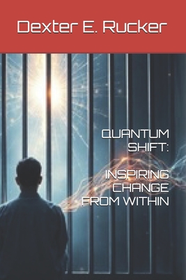 Quantum Shift: Inspiring Change from Within