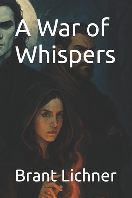 A War of Whispers