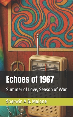 Echoes of 1967: Summer of Love, Season of War