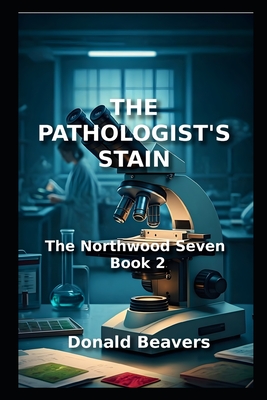 The Pathologist's Stain: The Northwood Seven: Book 2