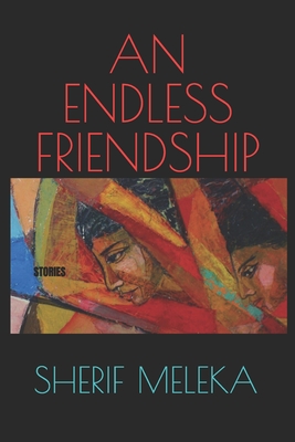 An Endless Friendship: Stories