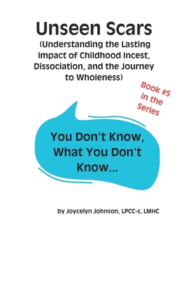 Unseen Scars: Understanding the Lasting Impact of Childhood Incest, Dissociation, and the Journey to Wholeness
