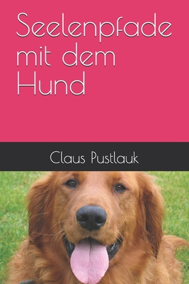 Seelenpfade mit dem Hund
