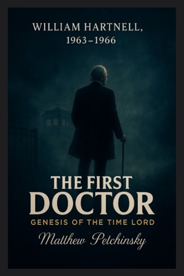 The First Doctor: Genesis of the Time Lord (William Hartnell, 1963-1966)