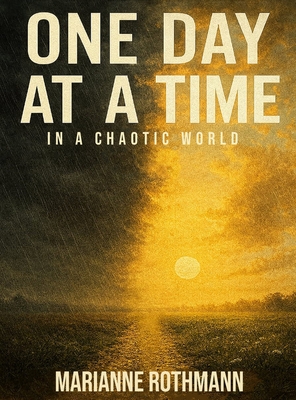 One Day at a Time: In a Chaotic World