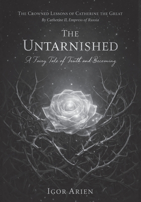 The Untarnished: A Fairy Tale of Truth and Becoming
