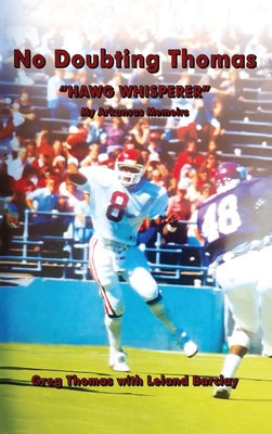 No Doubting Thomas: "Hawg Whisperer" My Arkansas Memoirs
