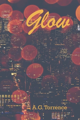 Glow: The Fire Girls - Book 1