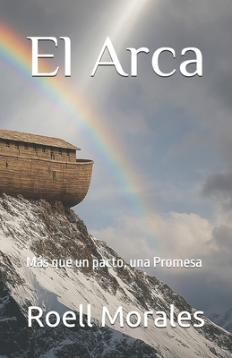 El Arca: Más que un pacto, una Promesa