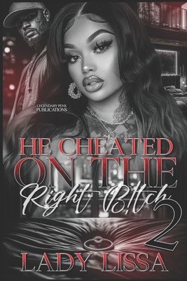He Cheated on the Right B!tch 2