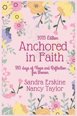 Anchored in Faith: 365 Days of Hope and Reflection