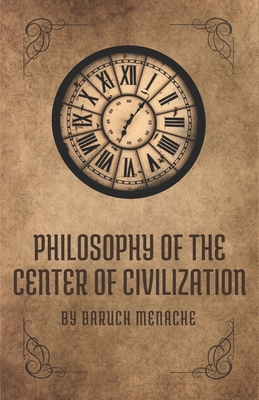 Philosophy of the Center of Civilization