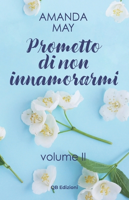 Prometto di non innamorarmi