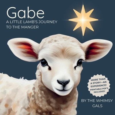 Gabe: A Little Lamb's Journey to the Manger